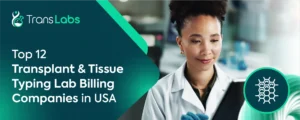 Transplant and Tissue Typing Lab Billing Companies in USA